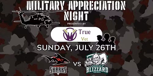 Military Appreciation Night presented by True Vet Solutions