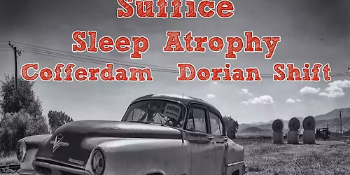 Suffice w\/ Sleep Atrophy, Cofferdam, Dorian Shift at 926 Bar