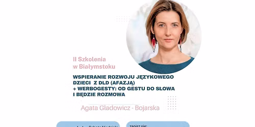 Wsparcie rozwoju j\u0119zykowego dzieci z DLD (afazj\u0105) oraz Szkolenie Werbogesty. Od gestu do s\u0142owa...