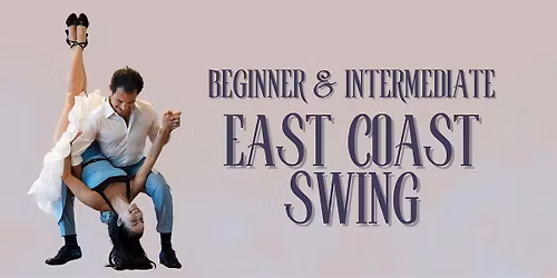 Beginner & Intermediate East Coast Swing