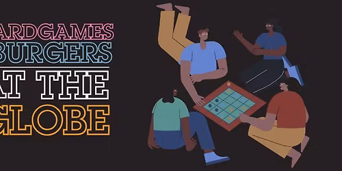 The Globe at Hay: Boardgames & Burgers