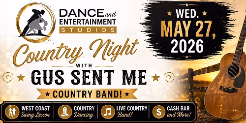 Wed. 5-27-26 Country Night with Gus Sent Me band!