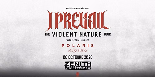 I PREVAIL + POLARIS + AMIRA ELFEKY \u2022 Z\u00e9nith Paris - La Villette