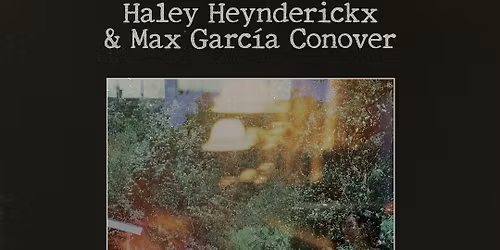 Haley Heynderickx & Max Garcia Conover