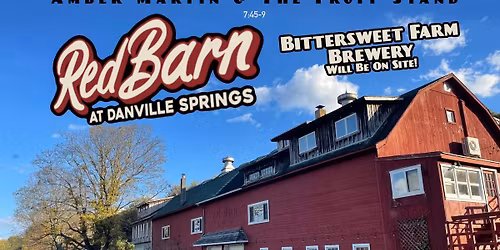 \ud83c\udfb6\ud83c\udf3e Red Barn at Danville Springs \u2013Season Opener! \ud83c\udf3e\ud83c\udfb6
