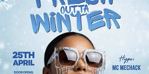 FRESH OUTTA WINTER @XSCAPE MANCHESTER