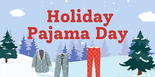 Holiday Pajama Day