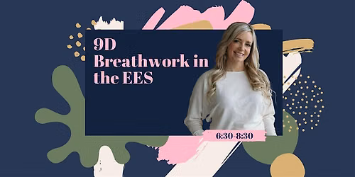 9D Breathwork in the EES