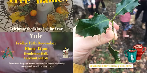 Tree Babies - YULE - Christmas Special - Friday 12th December, 10am - 12pm, Henderson Hall, Talybont