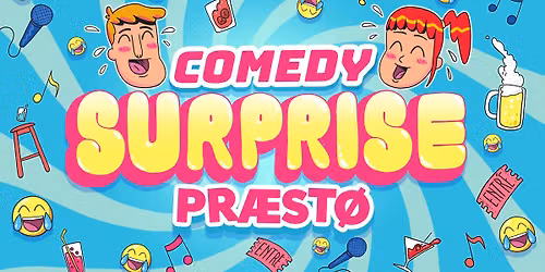 Pr\u00e6st\u00f8: Comedy Surprise