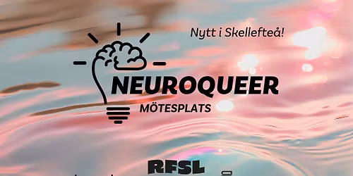 Forts\u00e4ttning: Neuroqueer M\u00f6tesplats i Skellefte\u00e5 \ud83c\udf08