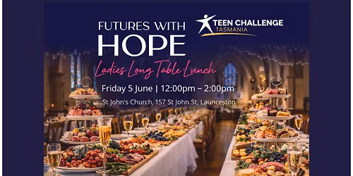 Futures with Hope: Ladies Long Table Lunch