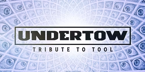 Undertow - a Tribute to Tool w\/ Dobarae @ Third Room
