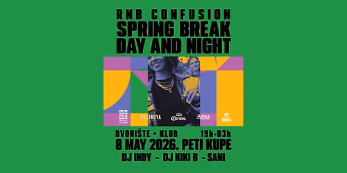 RNB Confusion SPRING BREAK Day&Night — Peti Kupe