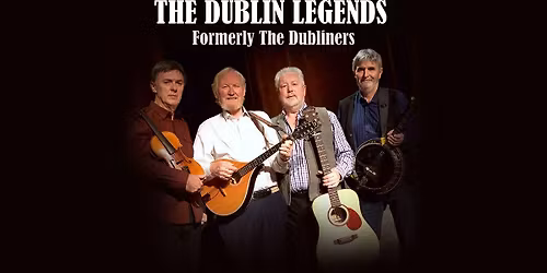 THE DUBLIN LEGENDS \u2022 Formerly The Dubliners \u2022 Rockhouse Salzburg