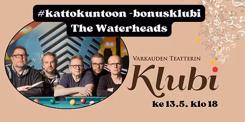 Katto kuntoon -bonusklubilla The Waterheads 