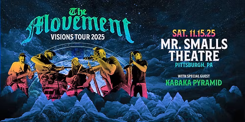 The Movement VISIONS TOUR With Special Guest Kabaka Pyramid