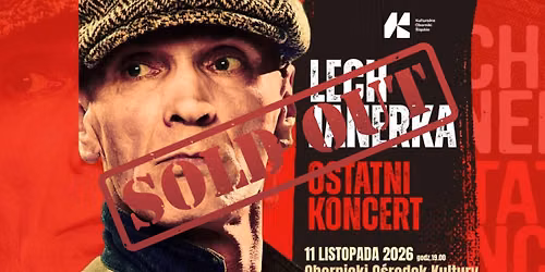 KONCERT: LECH JANERKA - OSTATNI KONCERT | 11.11.2026 19:00 | OBORNICKI O\u015aRODEK KULTURY 