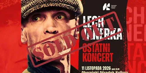 KONCERT LECH JANERKA - OSTATNI KONCERT 11.11.2026 1900 OBORNICKI OŚRODEK KULTURY