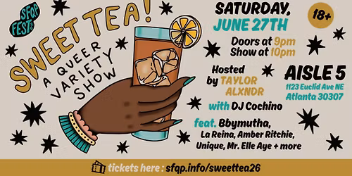 SWEET TEA! A Queer Variety Show