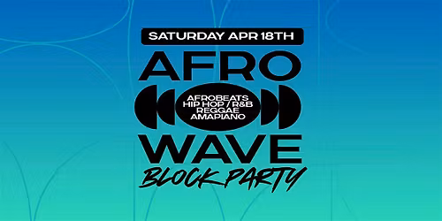 Afro Wave : The Block Party