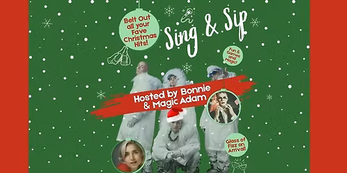 SING AND SIP CHRISTMAS SINGALONG - HOSTED BY BONNIE and MAGIC ADAM!