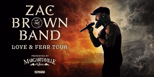 Zac Brown Band: Love & Fear Tour presented by Margaritaville at Sea 
