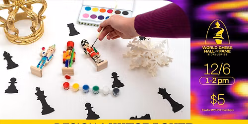 WCHOF Family Programming: Design a Nutcracker