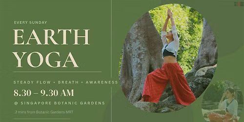Sunday Earth Yoga Singapore| @ The Botanic Gardens