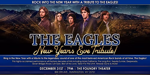 The Eagles New Year's Eve Tribute - Huntington, WV