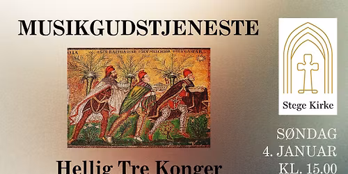 Stege Kirke: Musikgudstjeneste - Hellig Tre Konger