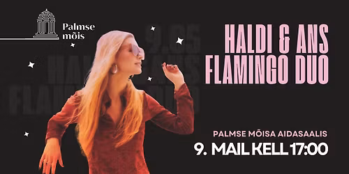 Haldi ja ans Flamingo duo kevadkontsert Palmse m\u00f5isas