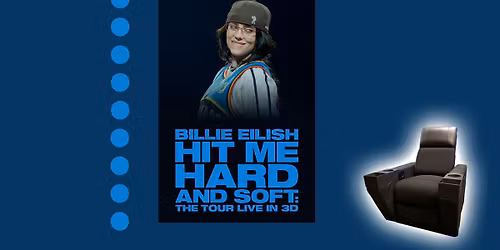 Billie Eilish: Hit Me Hard and Soft 3D - d. 7\/5 samt 9\/5