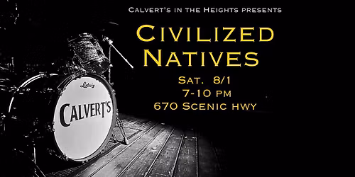 Civilized Natives @Calvert's