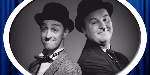 Lucky Dog Theatre Productions - Hats Off To Laurel And Hardy