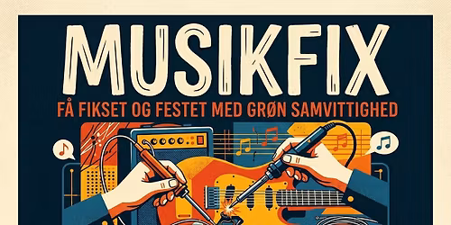 Musikfix \u2013 F\u00e5 fikset og festet med gr\u00f8n samvittighed