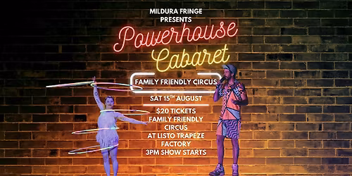 Powerhouse Circus Cabaret - Family Friendly