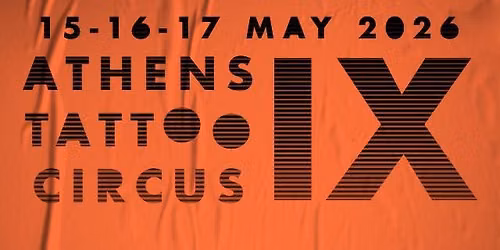 Athens Tattoo Circus IX — Κατάληψη Κτήμα Πραποπούλου