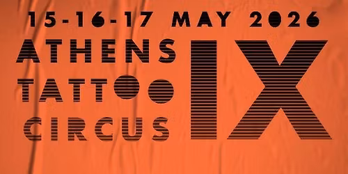 Athens Tattoo Circus IX