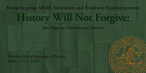 Lecture: History Will Not Forgive - Ilan Papp\u00e9 on Genocide and Zionism