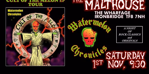 Watermelon Chronicles | The Malthouse, Ironbridge