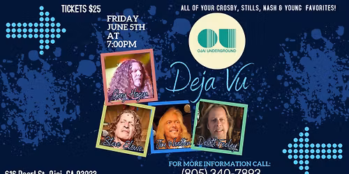 Deja Vu Live and Unplugged at Ojai Underground Exchange on Friday, June 5th!