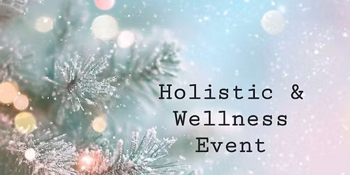 Holistic and Wellness Event 