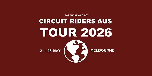 MELBOURNE, 21-28 May: Circuit Riders Aus Tour 2026