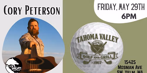 Cory Peterson Live at Tahoma Valley Golf & Grill - Yelm WA
