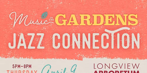 Music in the Gardens Presents JAZZ CONNECTION