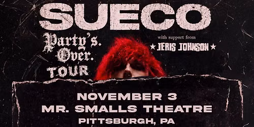 Sueco Party's Over Tour with special guest Jeris Johnson