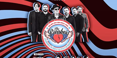 The Breakers - Tribute to Tom Petty & The Heartbreakers with special guests The Super 70\u2019s Rock Show