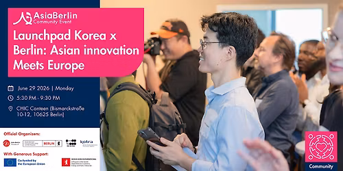 Launchpad Korea x Berlin: Asian innovation Meets Europe