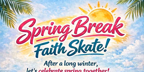 Spring Break Faith Skate Night